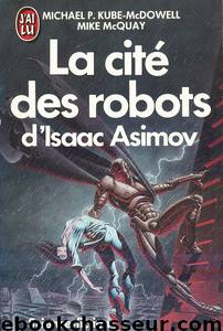 La cité des robots d'Isaac Asimov T1 by Images modifiées