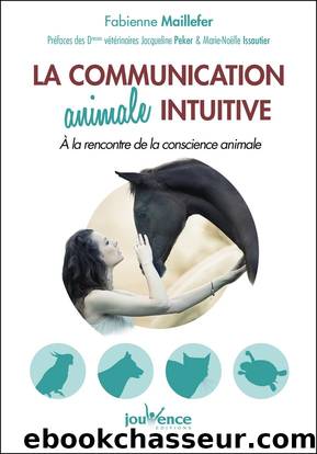 La communication animale intuitive by Fabienne Maillefer