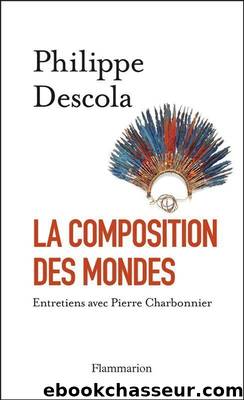 La composition des mondes by Philippe Descola