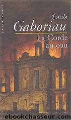 La corde au cou by Gaboriau Emile