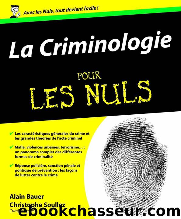 La criminologie pour les nuls by Alain Bauer & Christophe Soullez