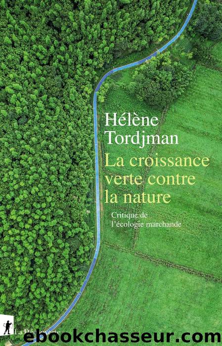 La croissance verte contre la nature by Hélène TORDJMAN