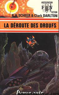 La déroute des Droufs by K.-H. Scheer & C. Darlton