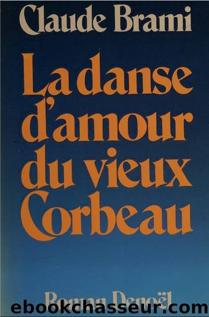 La danse d'amour du vieux corbeau by Claude Brami