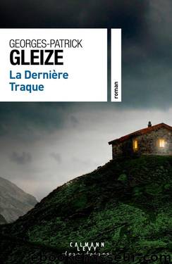 La derniÃ¨re traque by Georges-Patrick Gleize