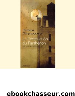 La destruction du Parthénon by Christos Chryssopoulos