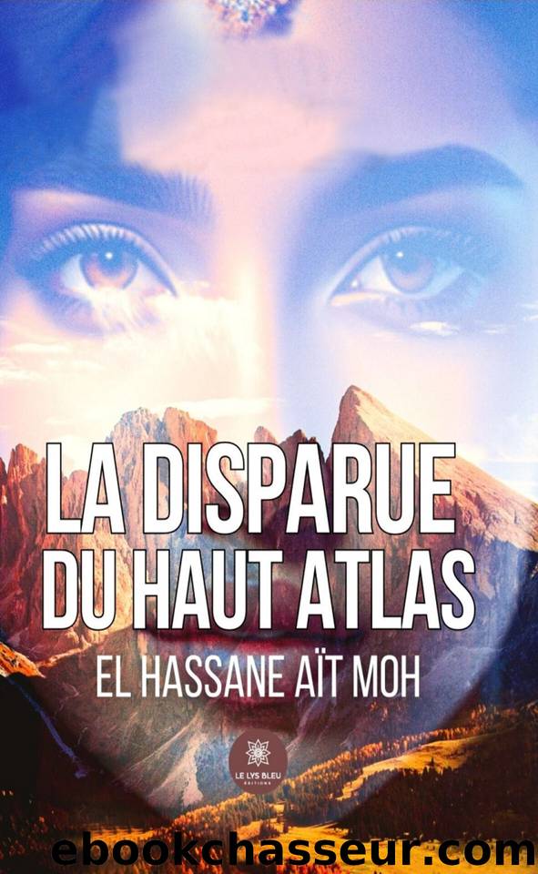 La disparue du Haut Atlas by El Hassane Aït Moh