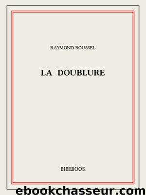 La doublure by Raymond Roussel