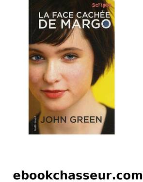 La face cachÃ©e de Margo by John Green