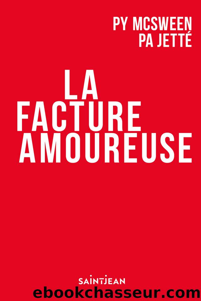 La facture amoureuse (French Edition) by Jetté Paul-Antoine & McSween Pierre-Yves