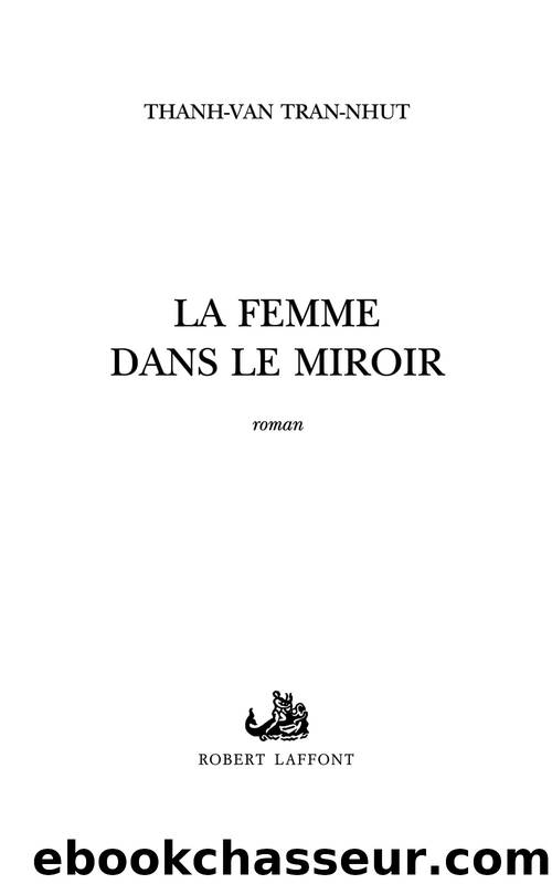 La femme dans le miroir by Tran-Nhut Thanh-Van