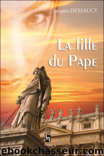 La fille du pape by Jacques Dessaucy