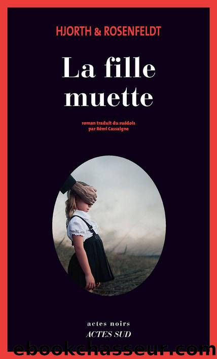 La fille muette by Michael Hjorth & Hans Rosenfeldt