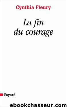 La fin du courage by Cynthia Fleury