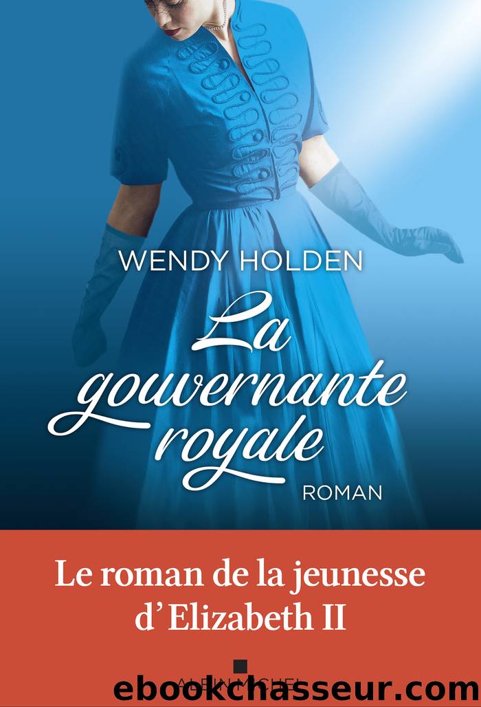 La gouvernante royale by Wendy Holden