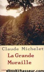 La grande muraille by Claude Michelet
