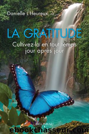 La gratitude by L'Heureux Danielle