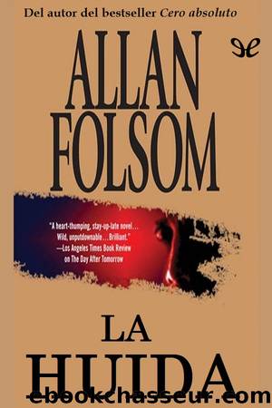 La huida by Allan Folsom