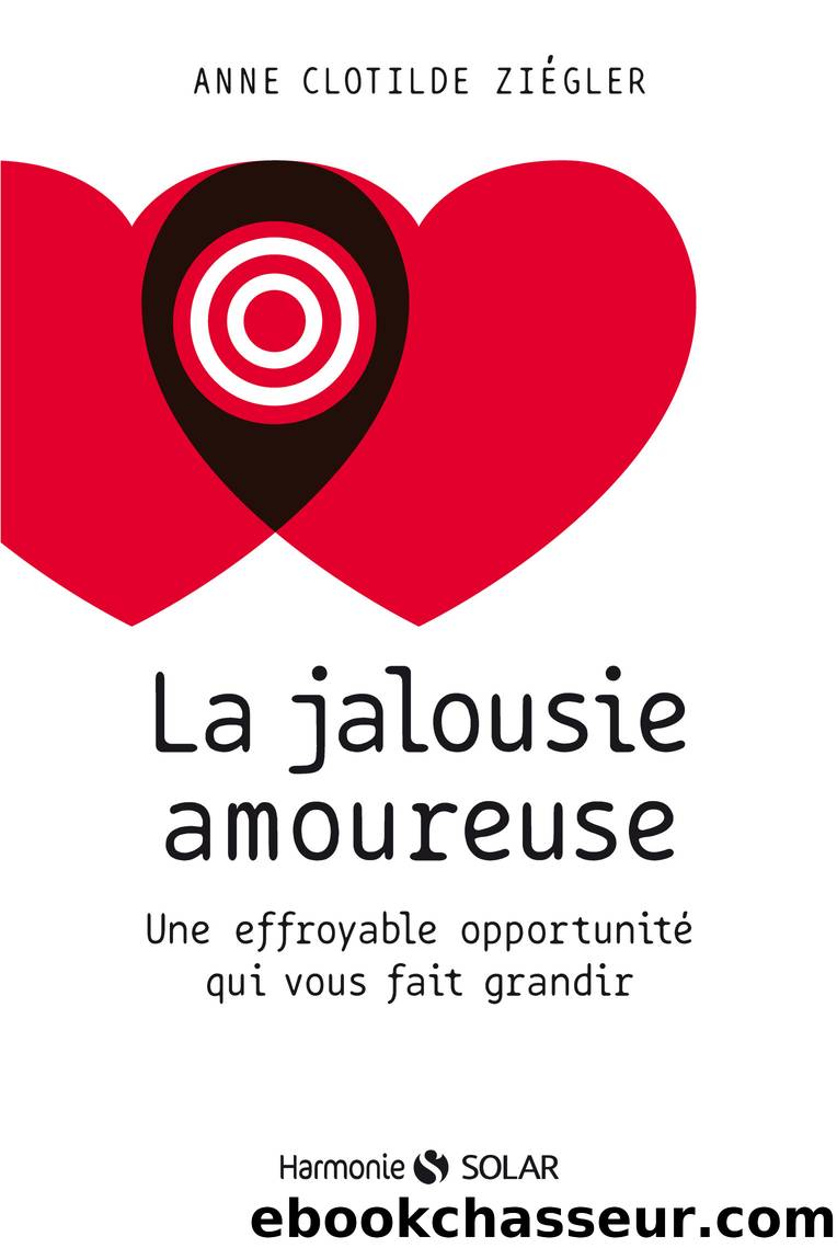 La jalousie amoureuse by Anne Clotilde Ziegler