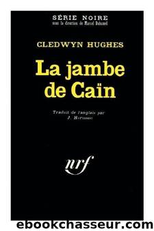 La jambe de CaÃ¯n by Cledwyn Hugues