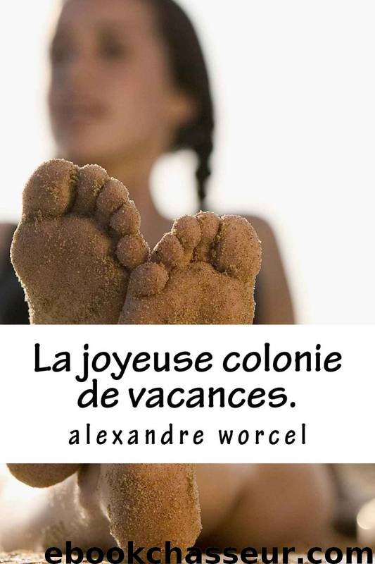 La joyeuse colonie de vacances by Alexandre Worcel