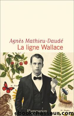 La ligne Wallace by Agnès Mathieu-Daudé