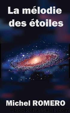 La mélodie des étoiles (French Edition) by Michel ROMERO