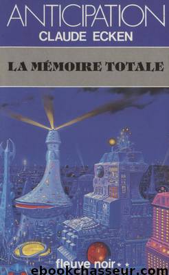 La mémoire totale by Claude Ecken