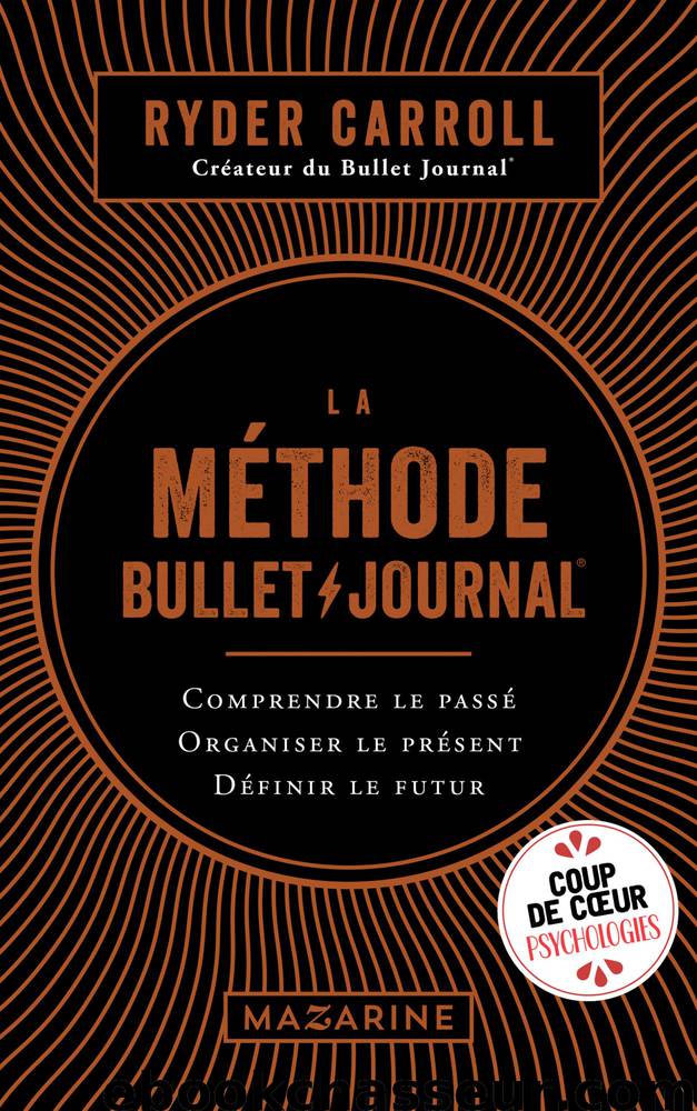 La méthode Bullet Journal by Ryder Carroll
