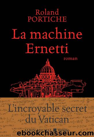 La machine Ernetti by Portiche Roland