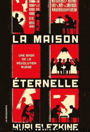 La maison éternelle (French Edition) by Yuri SLEZKINE