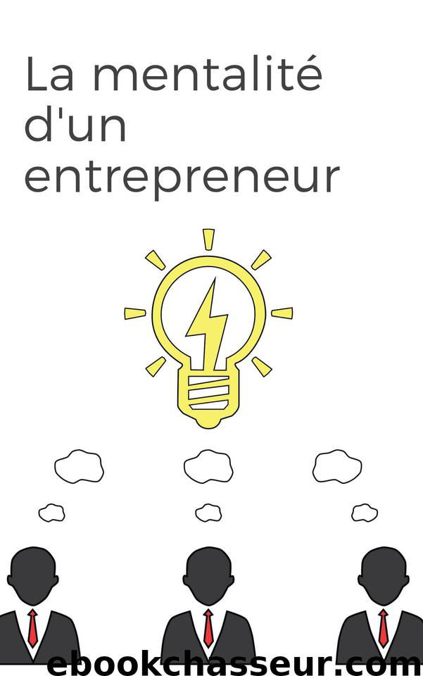 La mentalité d'un entrepreneur (French Edition) by Chevalier G