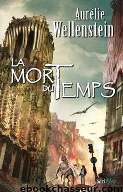La mort du Temps (JEUNE ADULTE) (French Edition) by Aurélie Wellenstein