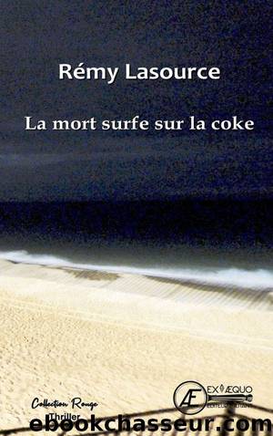 La mort surfe sur la coke by Rémy Lasource