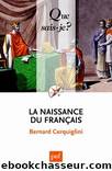La naissance du Francais by Histoire de France - Livres
