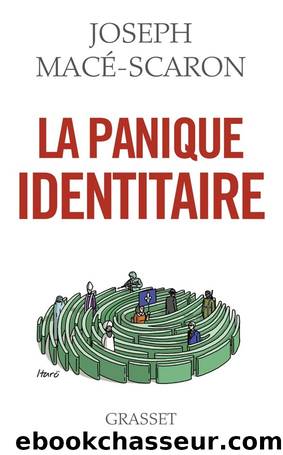 La panique identitaire by Joseph Macé-Scaron