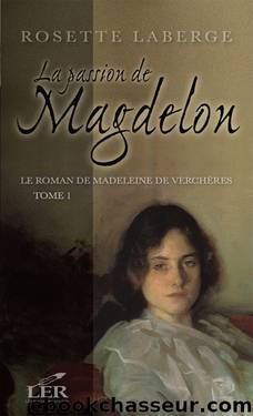 La passion de Magdelon by Laberge Rosette