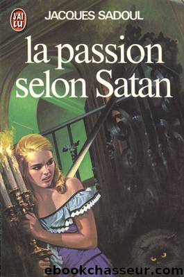 La passion selon Satan by Jacques Sadoul