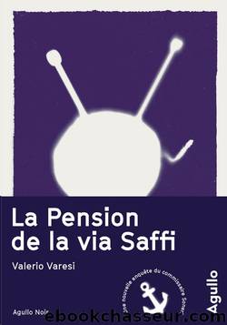 La pension de la via Saffi - 02 Soneri by Valerio Varesi