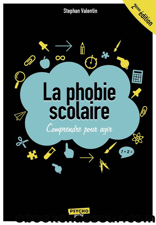 La phobie scolaire (2e Ã©d) by Stephan Valentin