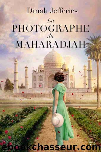La photographe du Maharadjah by Dinah Jefferies