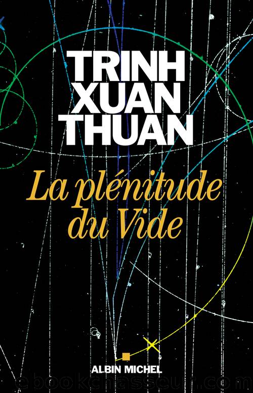 La plÃ©nitude du Vide by Xuan Thuan Trinh