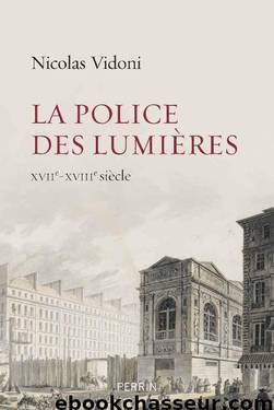 La police des lumières by Vidoni Nicolas