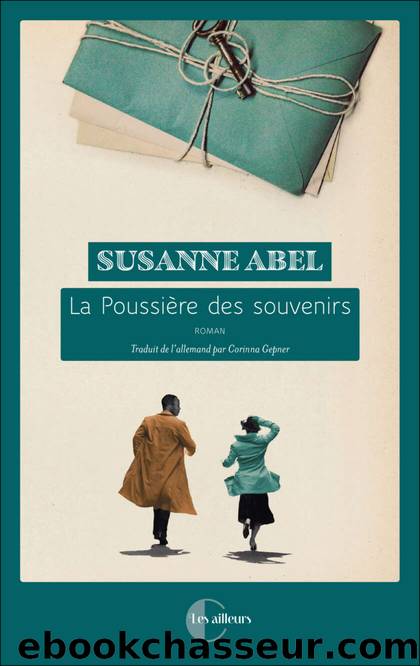 La poussiÃ¨re des souvenirs by Abel Susanne