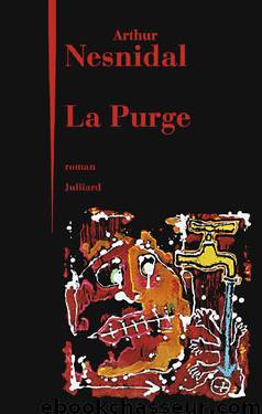 La purge (Julliard, 16 août) by Nesnidal Arthur
