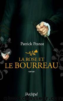La rose et le bourreau by Patrick Pesnot