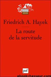 La route de la servitude by Friedrich Hayek