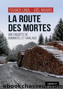 La route des mortes by Franck Linol & Joël Nivard
