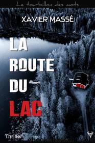 La route du lac by Xavier Massé