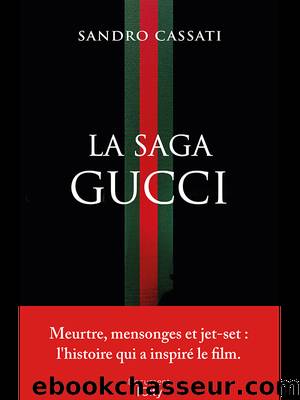 La saga Gucci by Cassati Sandro